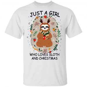 Just A Girl Who Loves Sloth And Christmas T-Shirts, Hoodies, Sweater 5