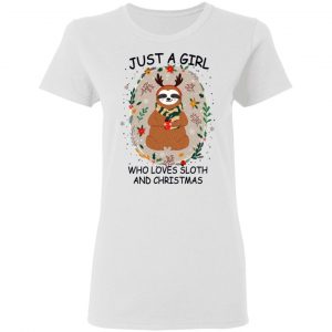 Just A Girl Who Loves Sloth And Christmas T-Shirts, Hoodies, Sweater 6