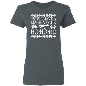 Now I Have A Machine Gun Ho-Ho-Ho Christmas T-Shirts, Hoodies, Sweater 18