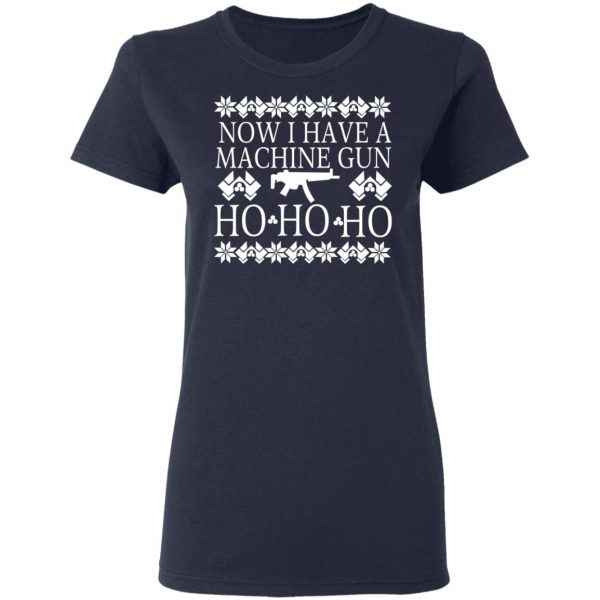 Now I Have A Machine Gun Ho-Ho-Ho Christmas T-Shirts, Hoodies, Sweater 7