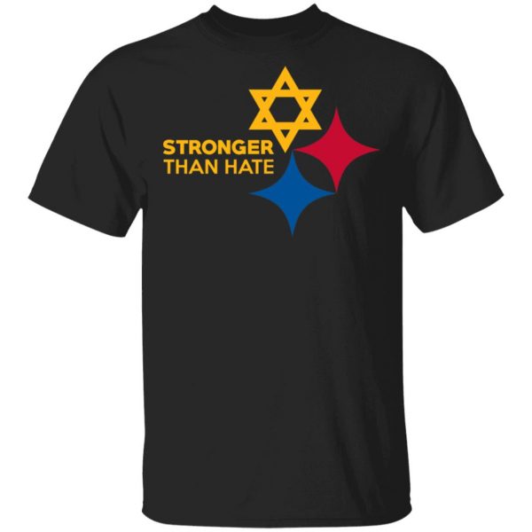 Pittsburgh Stronger Than Hate T-Shirts, Hoodies, Sweater 1