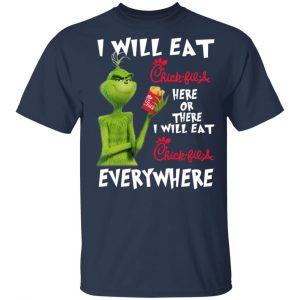 I Will Eat Chick-fil-A Here Or There I Will Eat Chick-fil-A Everywhere T-Shirts, Hoodies, Sweater 15