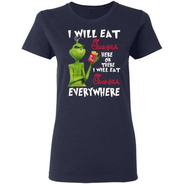 I Will Eat Chick-fil-A Here Or There I Will Eat Chick-fil-A Everywhere T-Shirts, Hoodies, Sweater 7