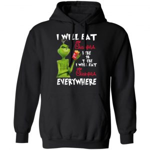 I Will Eat Chick-fil-A Here Or There I Will Eat Chick-fil-A Everywhere T-Shirts, Hoodies, Sweater 22