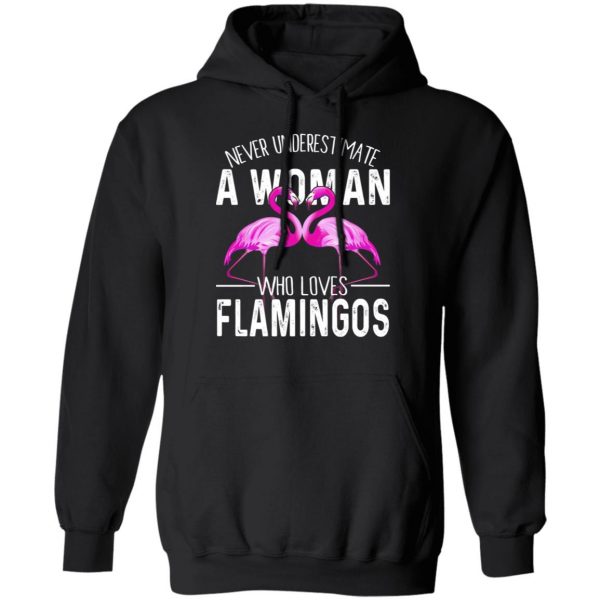 Never Underestimate A Woman Who Loves Flamingos T-Shirts, Hoodies, Sweater 4