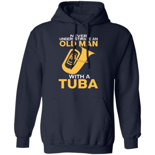 Never Underestimate An Old Man With A Tuba T-Shirts, Hoodies, Sweater - Image 11