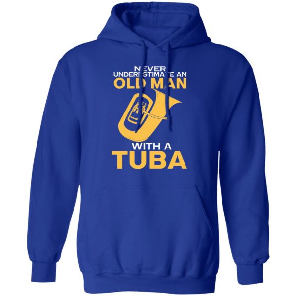 Never Underestimate An Old Man With A Tuba T-Shirts, Hoodies, Sweater 13