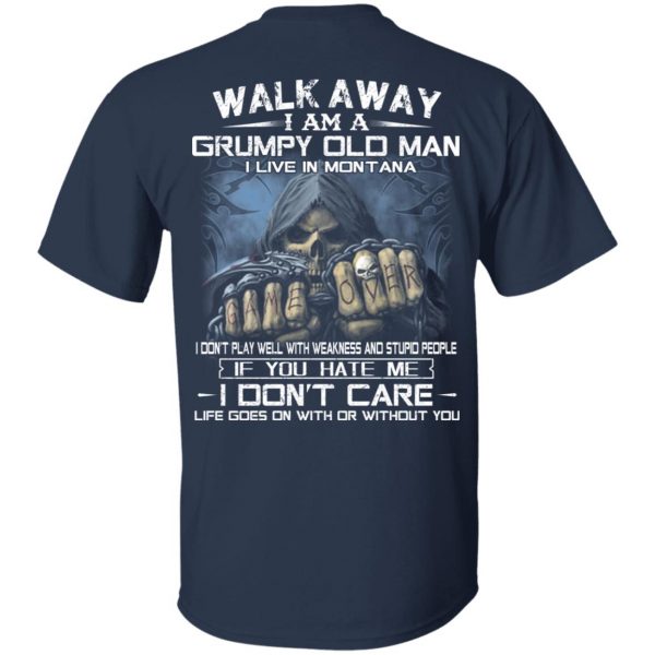 Walk Away I Am A Grumpy Old Man I Live In Montana T-Shirts, Hoodies, Sweater 3