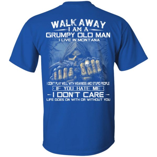 Walk Away I Am A Grumpy Old Man I Live In Montana T-Shirts, Hoodies, Sweater 4