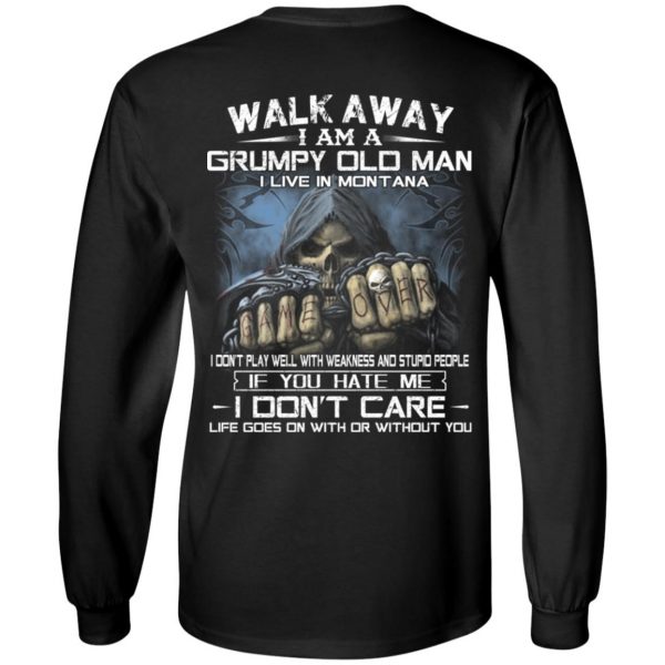 Walk Away I Am A Grumpy Old Man I Live In Montana T-Shirts, Hoodies, Sweater 5