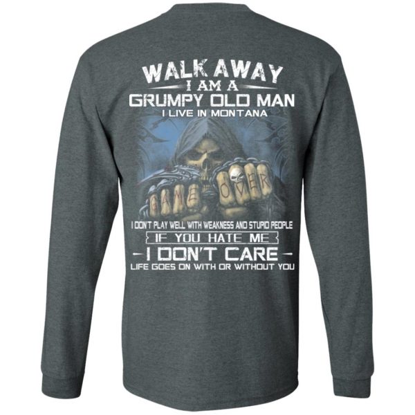 Walk Away I Am A Grumpy Old Man I Live In Montana T-Shirts, Hoodies, Sweater 6