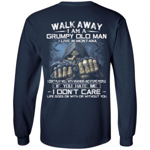 Walk Away I Am A Grumpy Old Man I Live In Montana T-Shirts, Hoodies, Sweater 19