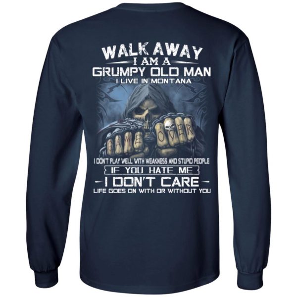 Walk Away I Am A Grumpy Old Man I Live In Montana T-Shirts, Hoodies, Sweater 8