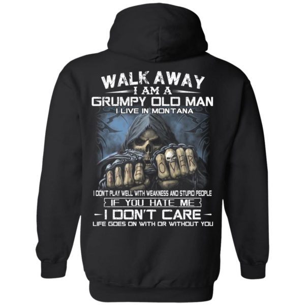 Walk Away I Am A Grumpy Old Man I Live In Montana T-Shirts, Hoodies, Sweater 9