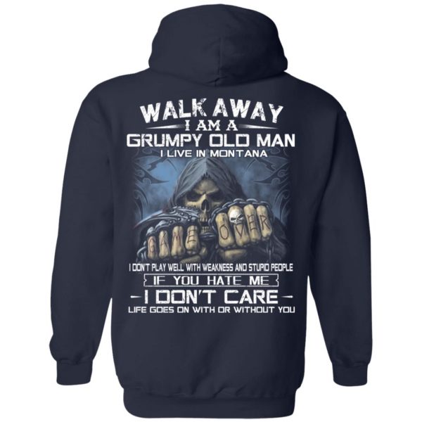 Walk Away I Am A Grumpy Old Man I Live In Montana T-Shirts, Hoodies, Sweater 10