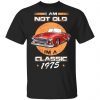 Car I’m Not Old I’m A Classic 1975 T-Shirts, Hoodies, Sweater Classic Car