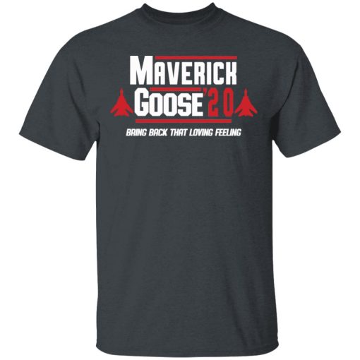 Maverick Goose 2020 Bring Bach That Loving Feeling T-Shirts, Hoodies, Sweater - Image 2