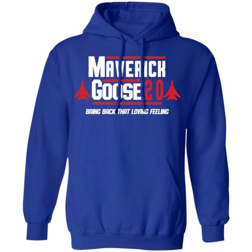 Maverick Goose 2020 Bring Bach That Loving Feeling T-Shirts, Hoodies, Sweater - Image 13