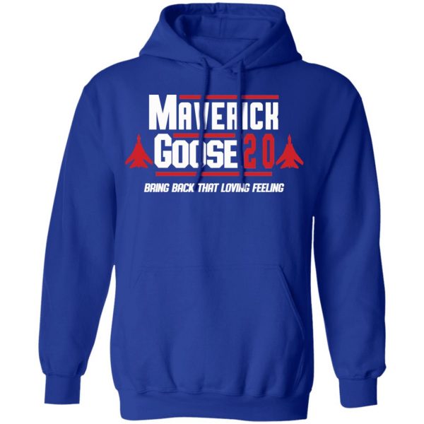 Maverick Goose 2020 Bring Bach That Loving Feeling T-Shirts, Hoodies, Sweater 13
