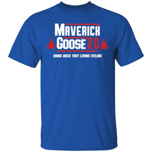 Maverick Goose 2020 Bring Bach That Loving Feeling T-Shirts, Hoodies, Sweater - Image 4