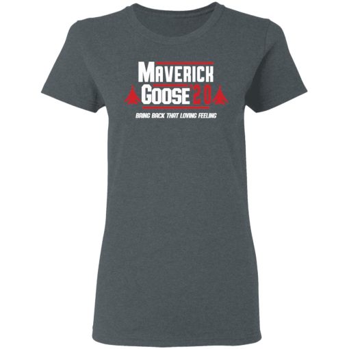 Maverick Goose 2020 Bring Bach That Loving Feeling T-Shirts, Hoodies, Sweater - Image 6