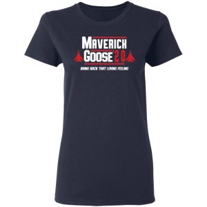 Maverick Goose 2020 Bring Bach That Loving Feeling T-Shirts, Hoodies, Sweater 19