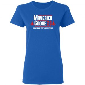 Maverick Goose 2020 Bring Bach That Loving Feeling T-Shirts, Hoodies, Sweater 20