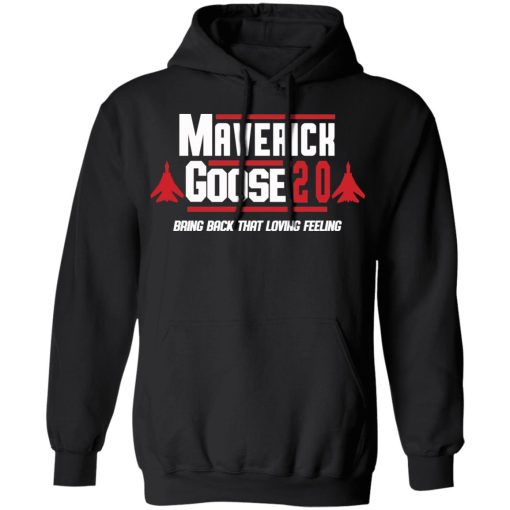 Maverick Goose 2020 Bring Bach That Loving Feeling T-Shirts, Hoodies, Sweater - Image 10