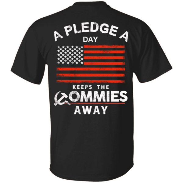 A Pledge A Day Keeps The Commies Away T-Shirts, Hoodies, Sweater 1