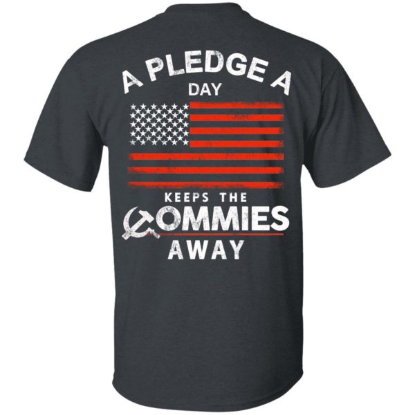 A Pledge A Day Keeps The Commies Away T-Shirts, Hoodies, Sweater 2