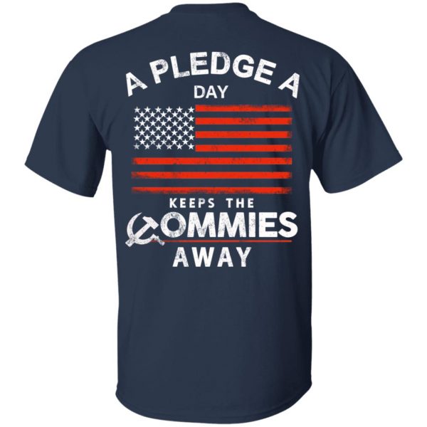 A Pledge A Day Keeps The Commies Away T-Shirts, Hoodies, Sweater 3