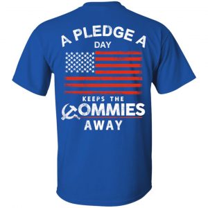 A Pledge A Day Keeps The Commies Away T-Shirts, Hoodies, Sweater 16