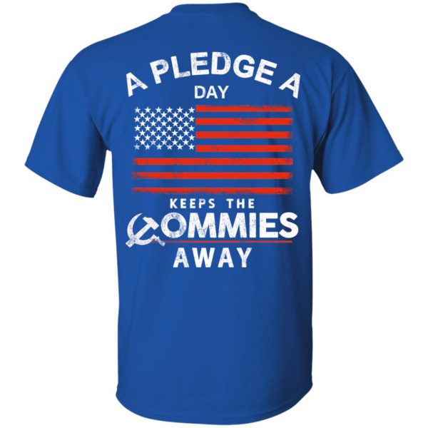 A Pledge A Day Keeps The Commies Away T-Shirts, Hoodies, Sweater 4