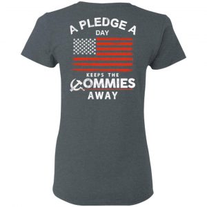A Pledge A Day Keeps The Commies Away T-Shirts, Hoodies, Sweater 18