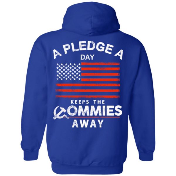 A Pledge A Day Keeps The Commies Away T-Shirts, Hoodies, Sweater 13