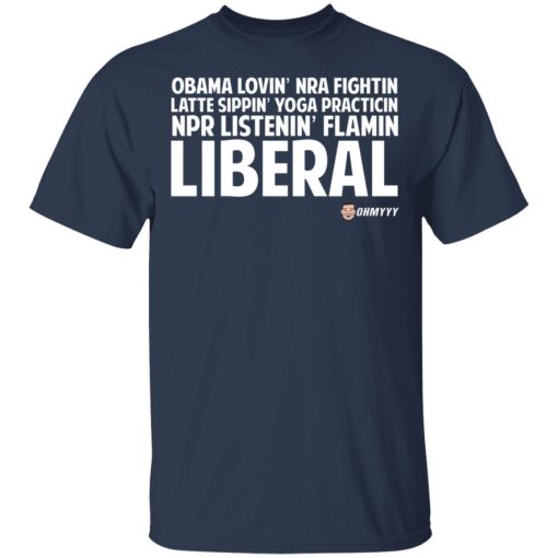 Obama Loving NRA Fighting Latte Sipping Yoga Practicing NPR Listening Flaming Liberal T-Shirts, Hoodies, Sweater 3