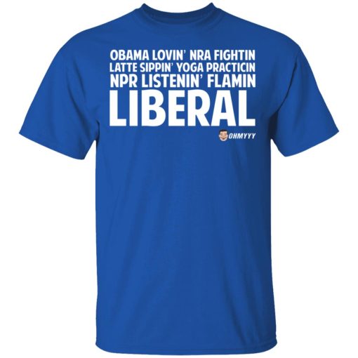 Obama Loving NRA Fighting Latte Sipping Yoga Practicing NPR Listening Flaming Liberal T-Shirts, Hoodies, Sweater 4