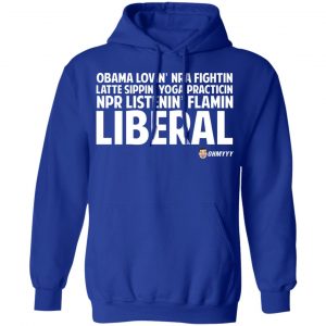 Obama Loving NRA Fighting Latte Sipping Yoga Practicing NPR Listening Flaming Liberal T-Shirts, Hoodies, Sweater 25