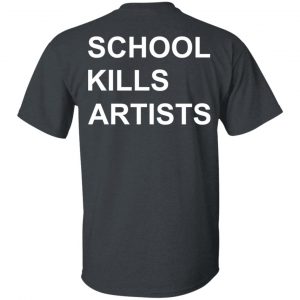 School Kills Artists T-Shirts, Hoodies, Sweater 14