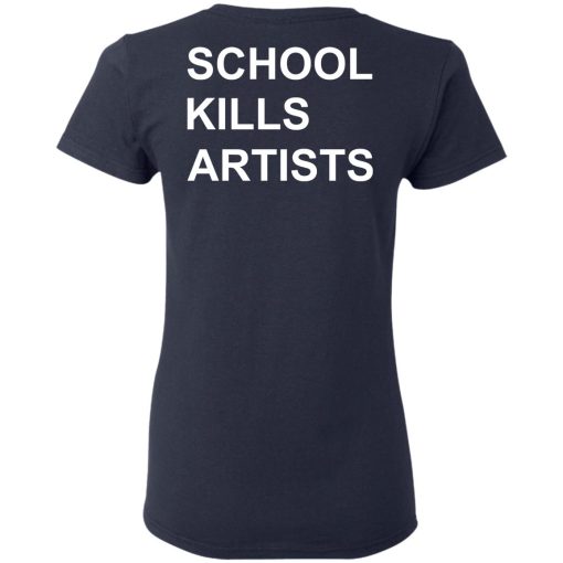 School Kills Artists T-Shirts, Hoodies, Sweater - Image 7