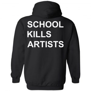 School Kills Artists T-Shirts, Hoodies, Sweater 22