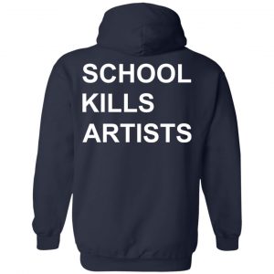 School Kills Artists T-Shirts, Hoodies, Sweater 23