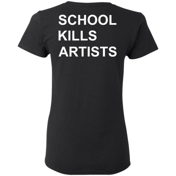 School Kills Artists T-Shirts, Hoodies, Sweater 5
