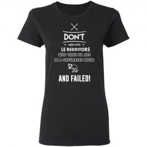 Don’t Mess With Le Redditors Who Tried FB Ads In A Saturated Niche And Failed T-Shirts, Hoodies, Sweater 17