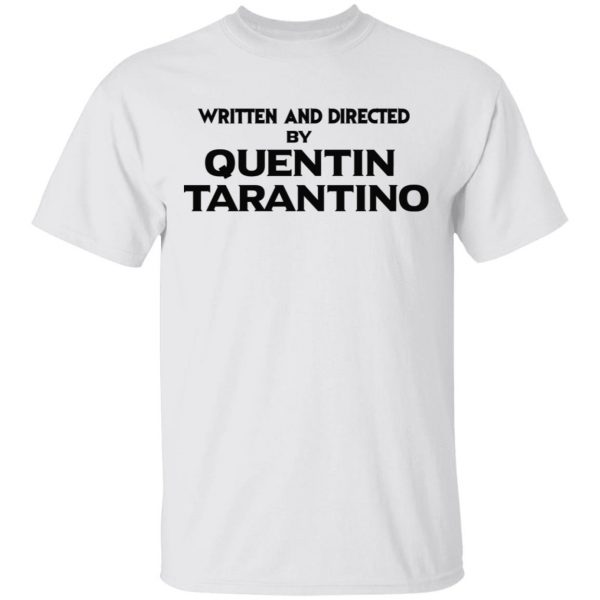 Written And Directed By Quentin Tarantino T-Shirts, Hoodies, Sweater 2