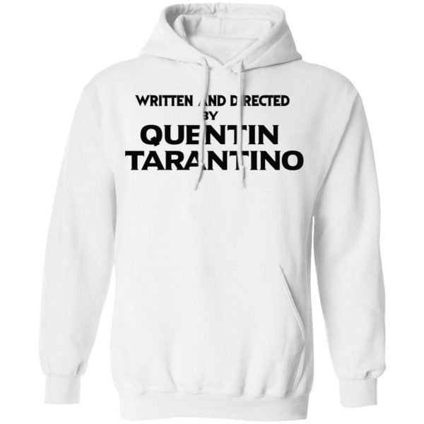 Written And Directed By Quentin Tarantino T-Shirts, Hoodies, Sweater 11