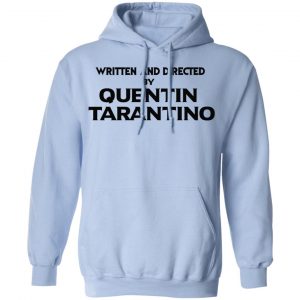 Written And Directed By Quentin Tarantino T-Shirts, Hoodies, Sweater 23