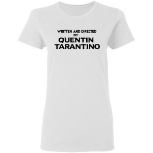 Written And Directed By Quentin Tarantino T-Shirts, Hoodies, Sweater 16