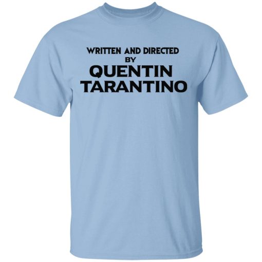 Written And Directed By Quentin Tarantino T-Shirts, Hoodies, Sweater