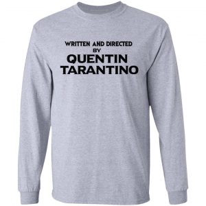 Written And Directed By Quentin Tarantino T-Shirts, Hoodies, Sweater 18